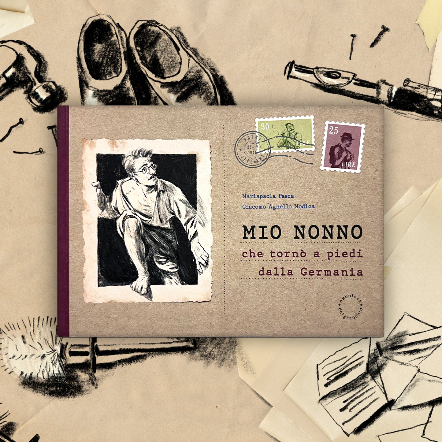 Mio nonno che tornò a piedi dalla Germania. - M. Pesce + G.A. Modica