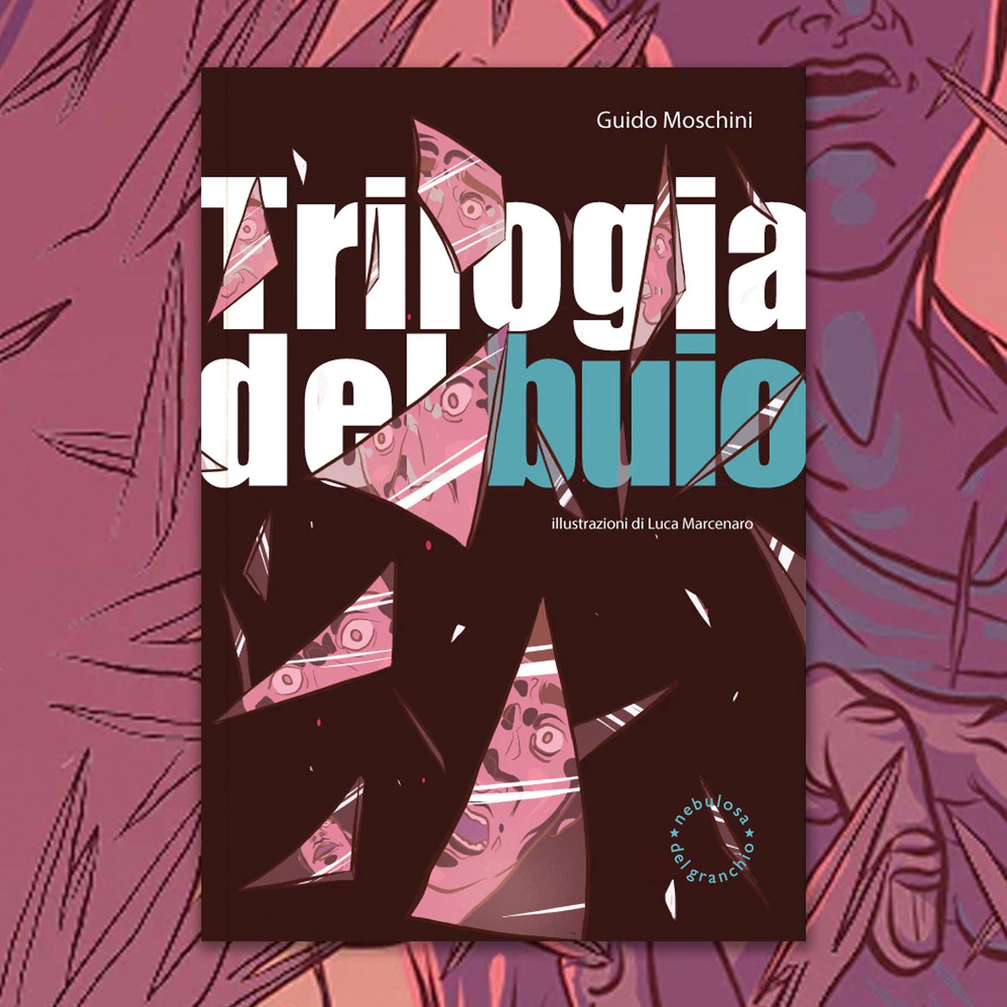 Trilogia del buio - Guido Moschini e Luca Marcenaro