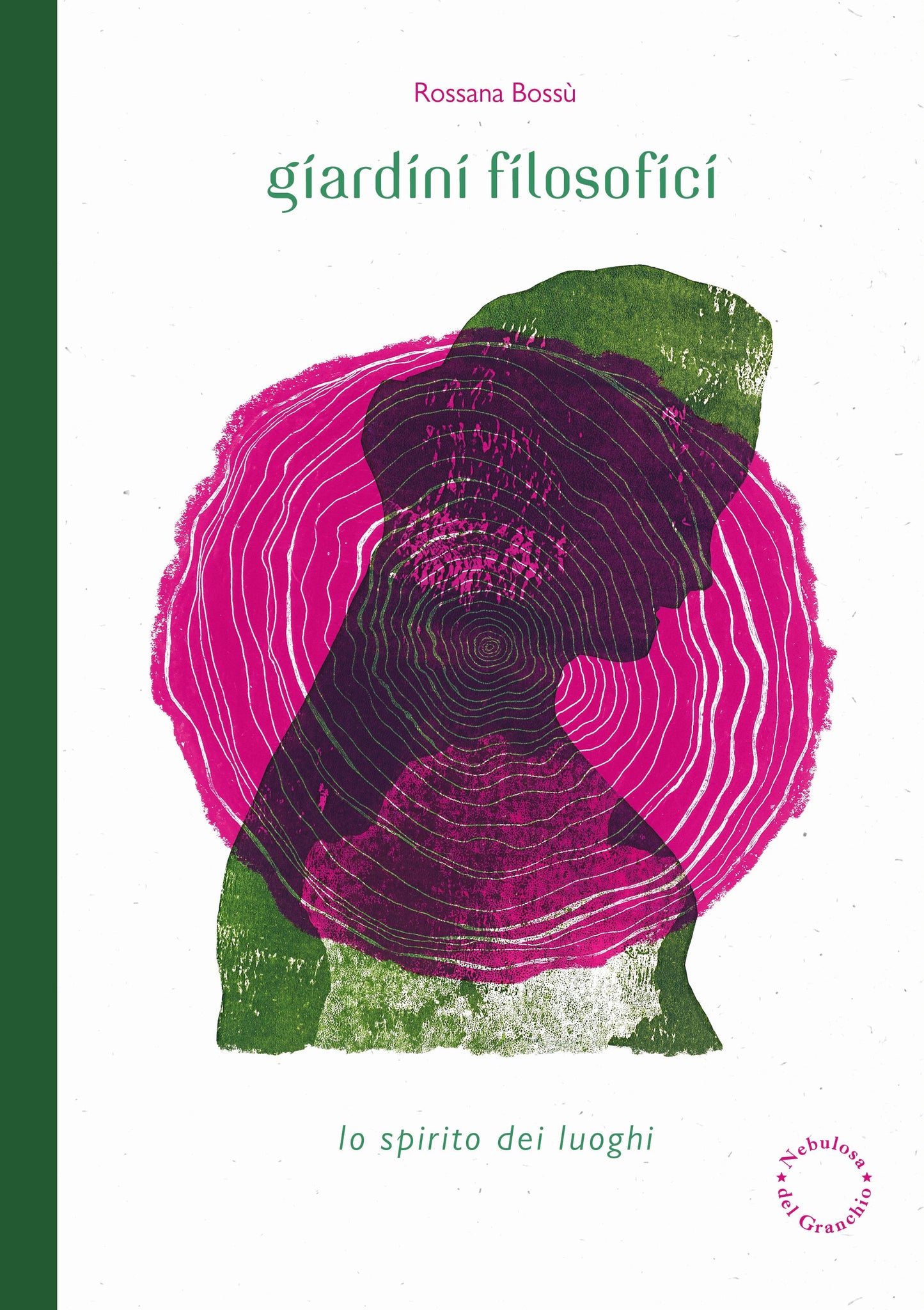 Giardini filosofici – lo spirito dei luoghi - Rossana Bossù